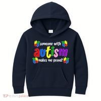 Someone With Autism Makes Me Proud Kids Hoodie thumb 0