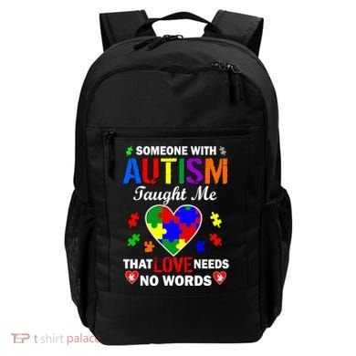 Someone With Autism Taught Me That Love Needs No Words Backpack