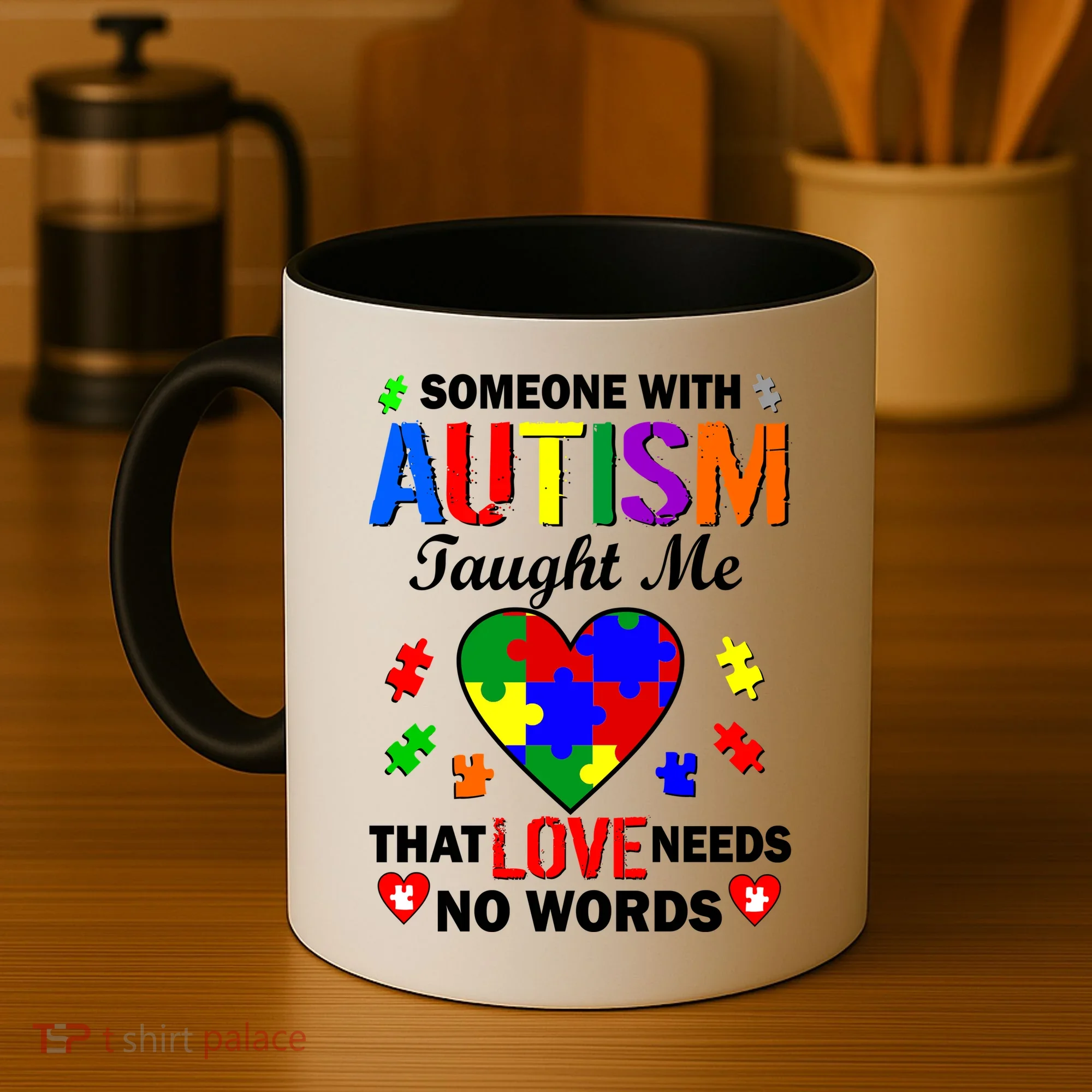 Someone With Autism Taught Me That Love Needs No Words Coffee Mug