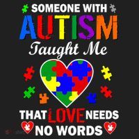 Someone With Autism Taught Me That Love Needs No Words Tumbler thumb 3