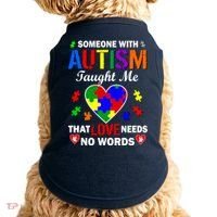 Someone With Autism Taught Me That Love Needs No Words Doggie Tank thumb 0