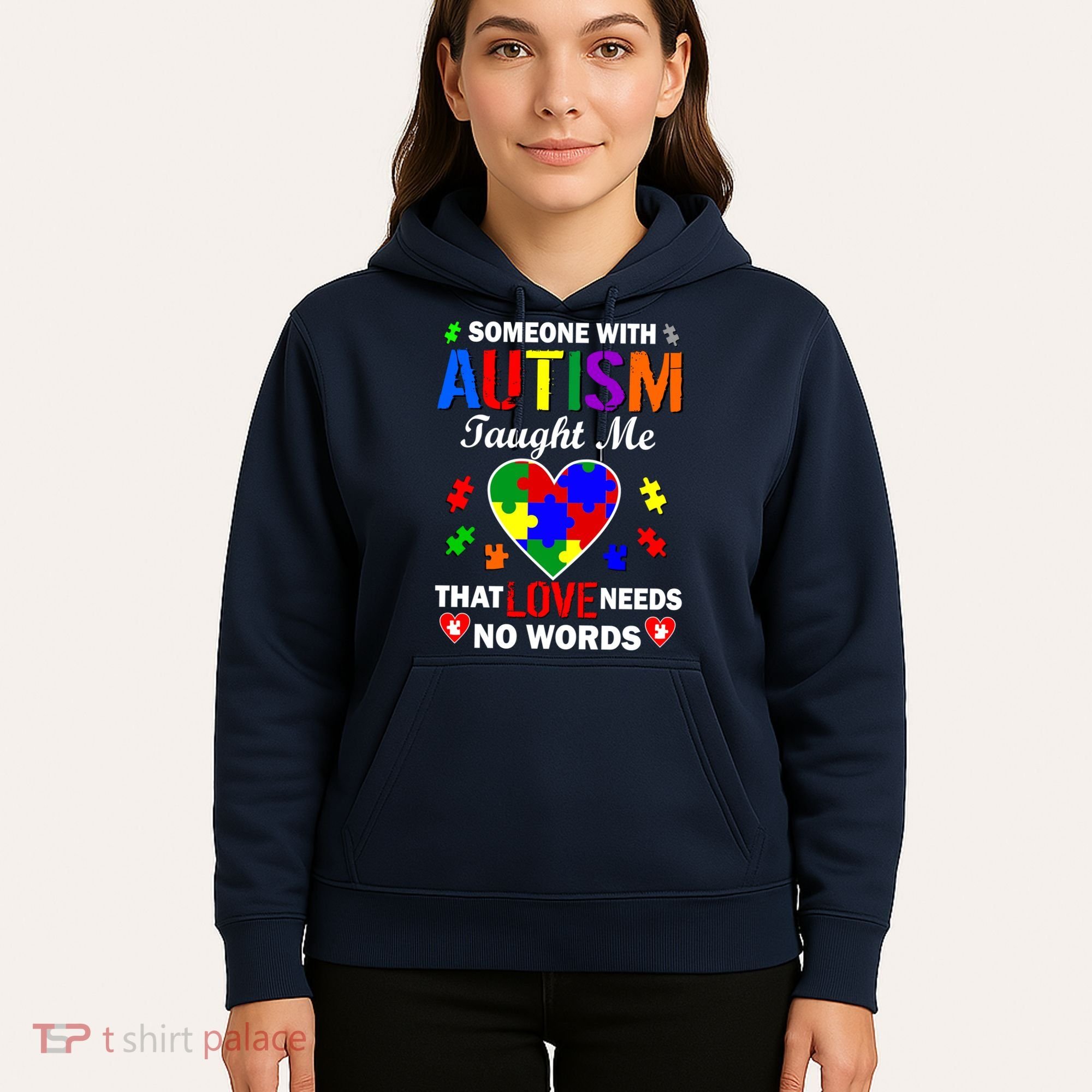 Someone With Autism Taught Me That Love Needs No Words Hoodie