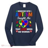 Someone With Autism Taught Me That Love Needs No Words Long Sleeve Shirt thumb 0