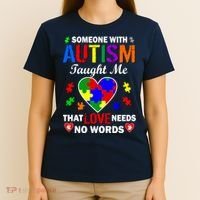 Someone With Autism Taught Me That Love Needs No Words T-Shirt thumb 4