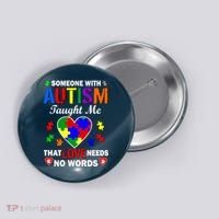 Someone With Autism Taught Me That Love Needs No Words Button thumb 0