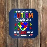 Someone With Autism Taught Me That Love Needs No Words Coaster thumb 0