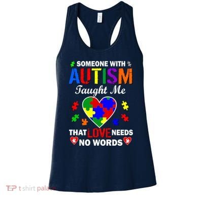 Someone With Autism Taught Me That Love Needs No Words Women's Tank Top
