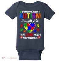 Someone With Autism Taught Me That Love Needs No Words Baby Bodysuit thumb 0