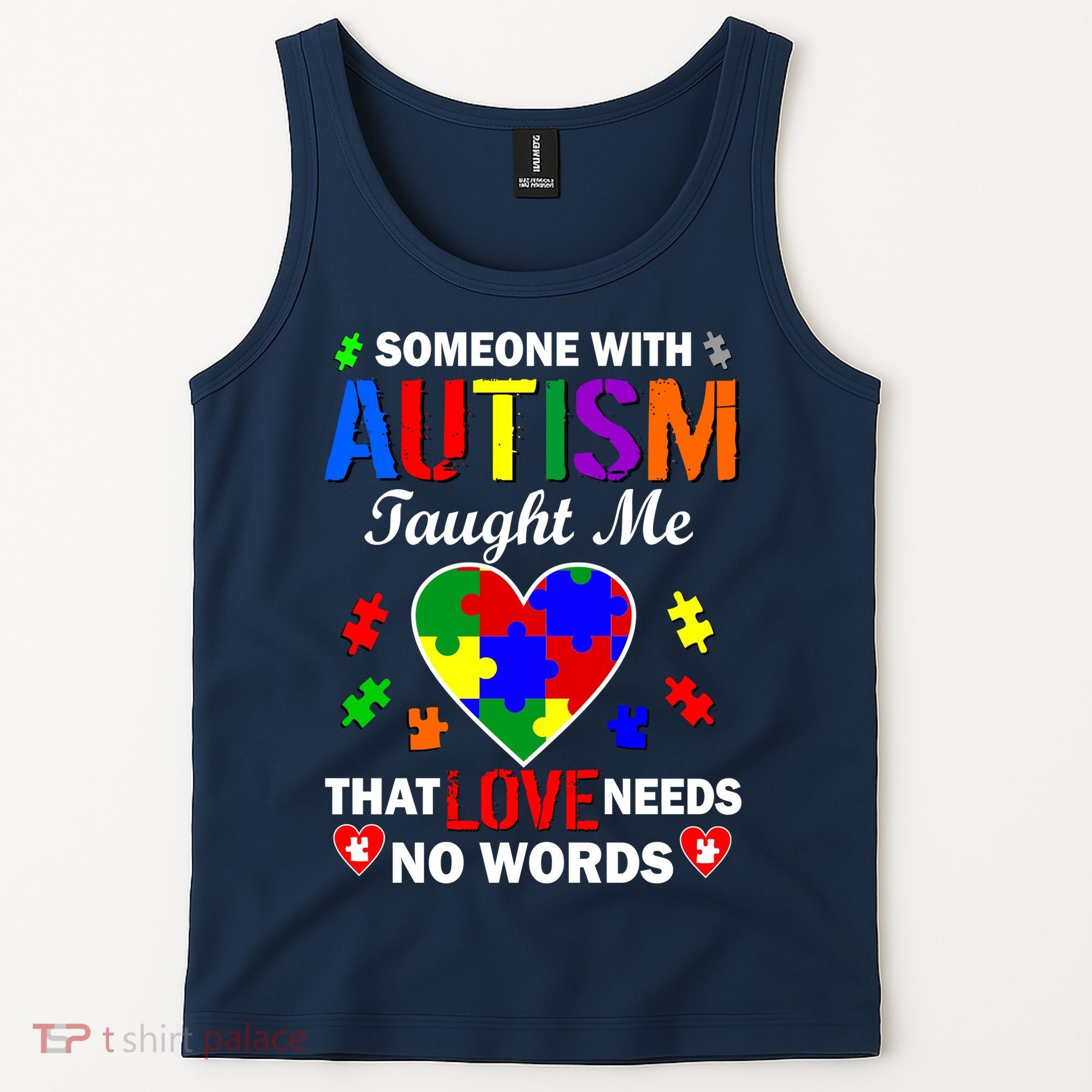 Someone With Autism Taught Me That Love Needs No Words Tank Top