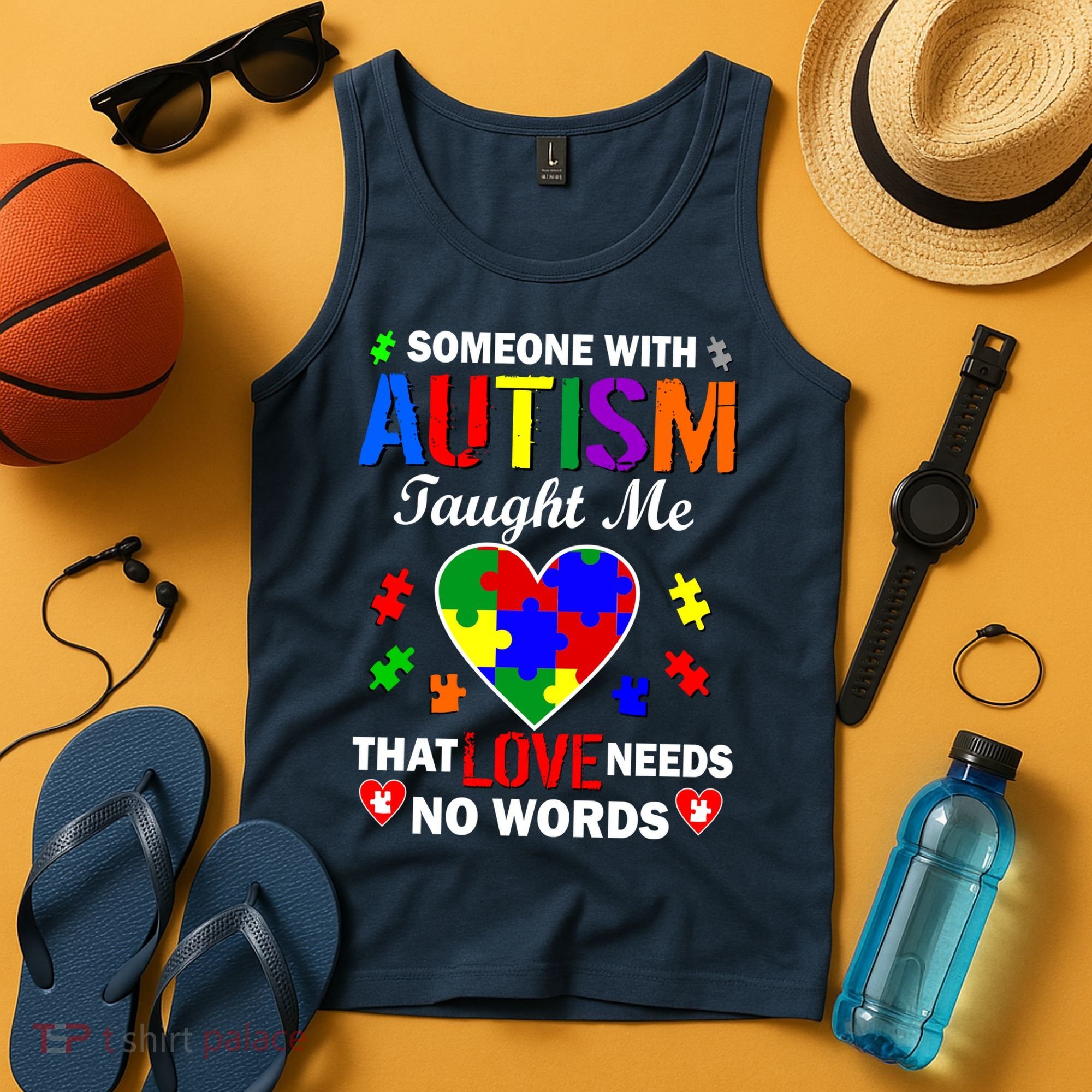 Someone With Autism Taught Me That Love Needs No Words Tank Top