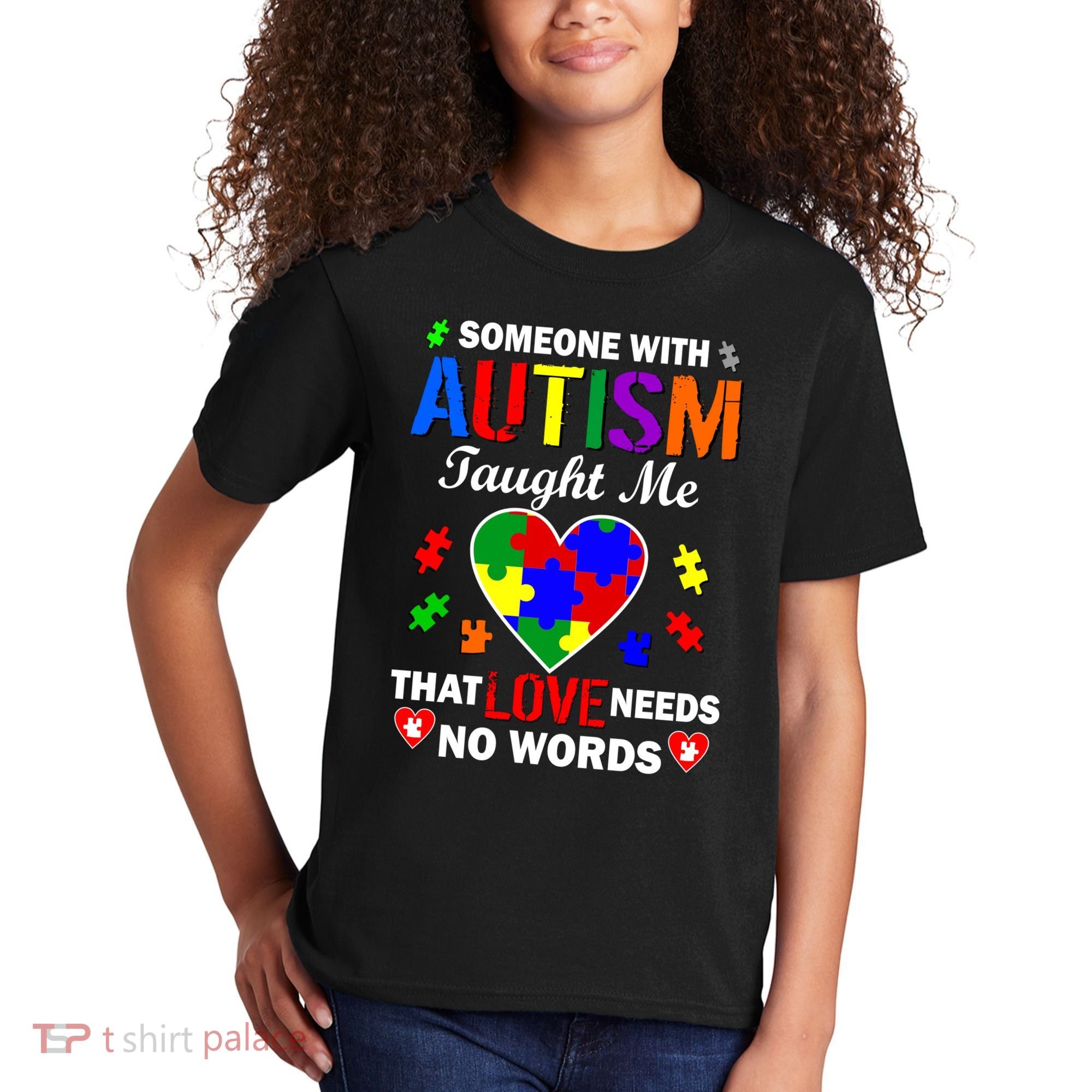 Someone With Autism Taught Me That Love Needs No Words Kids T-Shirt
