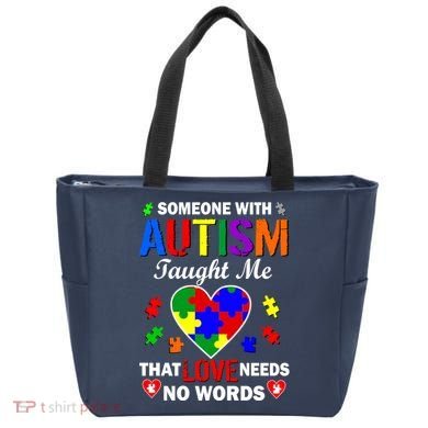 Someone With Autism Taught Me That Love Needs No Words Tote Bag