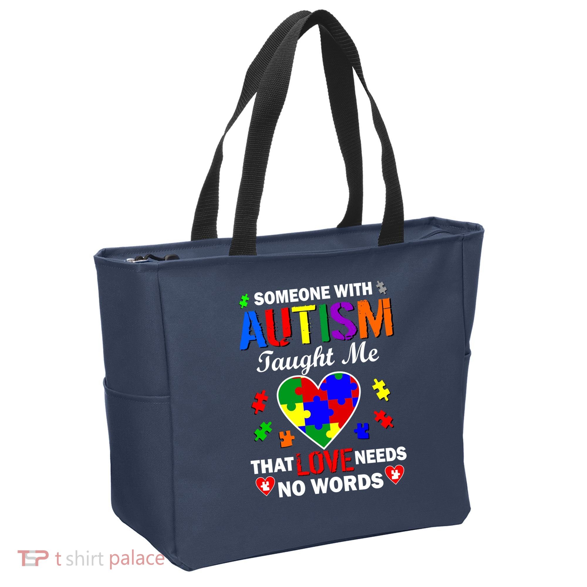 Someone With Autism Taught Me That Love Needs No Words Tote Bag