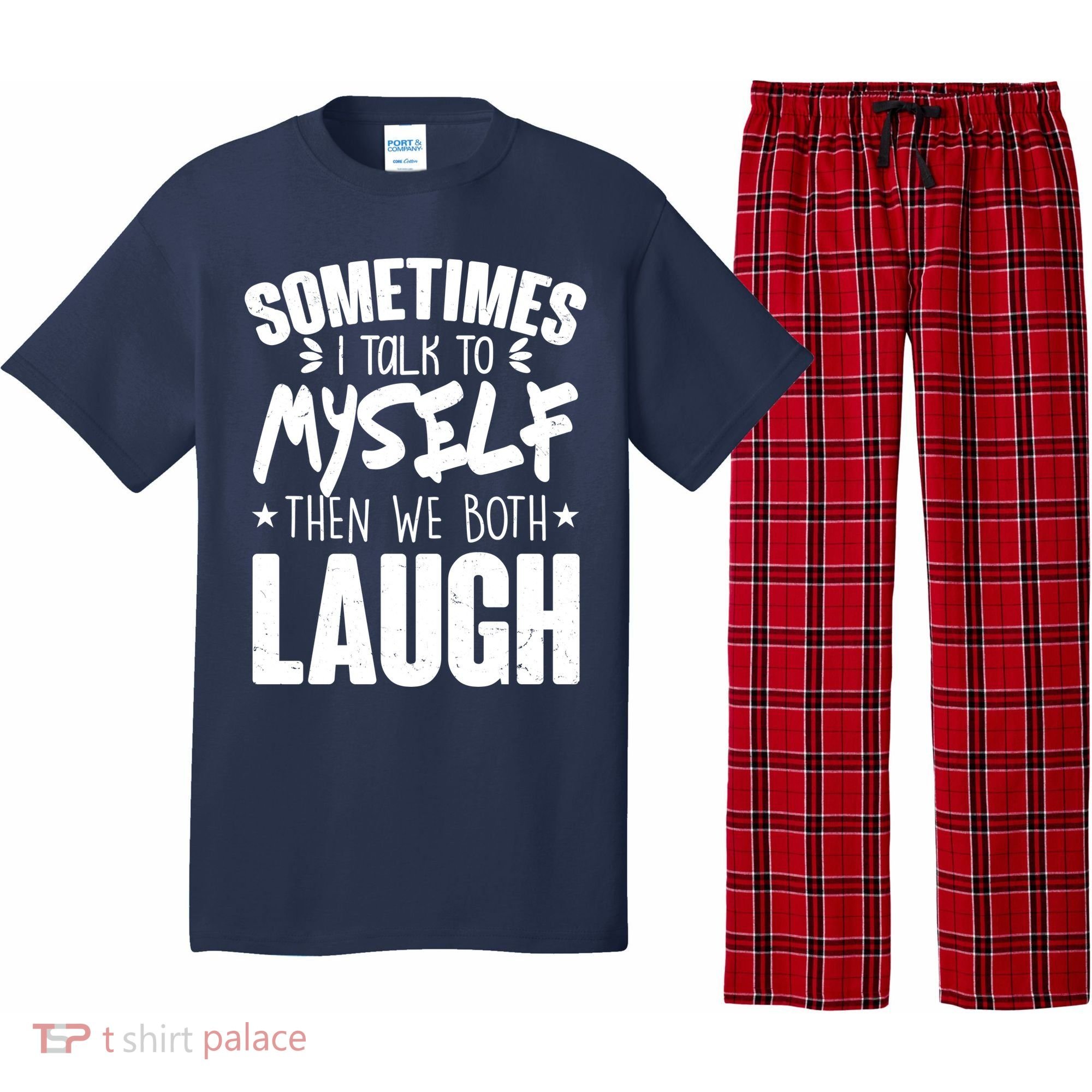 Sometimes I Talk To Myself Then We Both Laugh Pajama Set