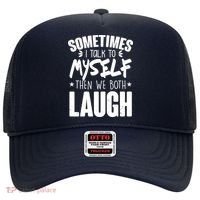 Sometimes I Talk To Myself Then We Both Laugh Hat thumb 0
