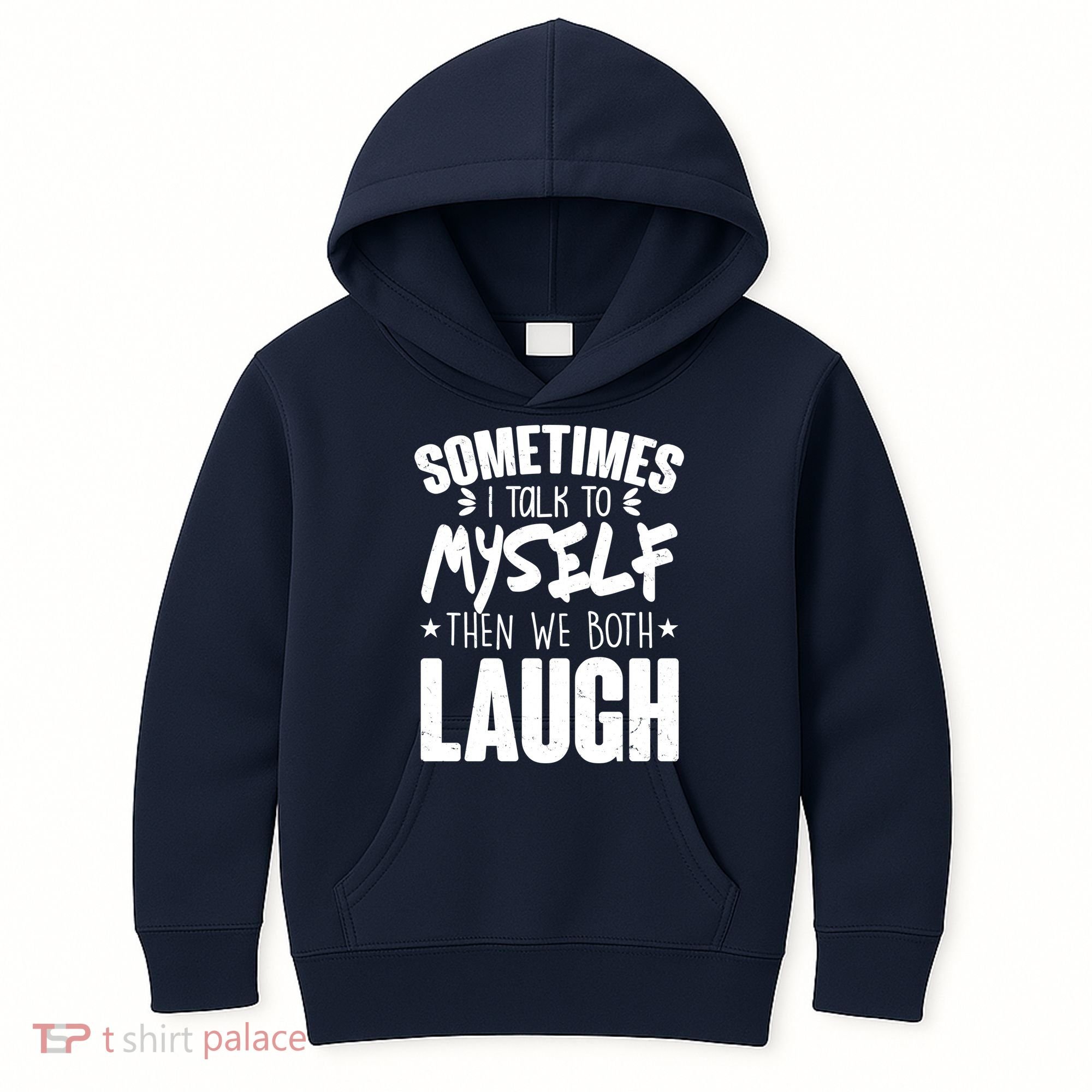 Sometimes I Talk To Myself Then We Both Laugh Kids Hoodie