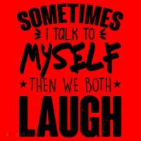 Sometimes I Talk To Myself Then We Both Laugh Santa Hat thumb 1