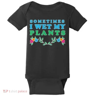 Sometimes I Wet My Plants Baby Bodysuit