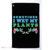 Sometimes I Wet My Plants Golf Towel thumb 0
