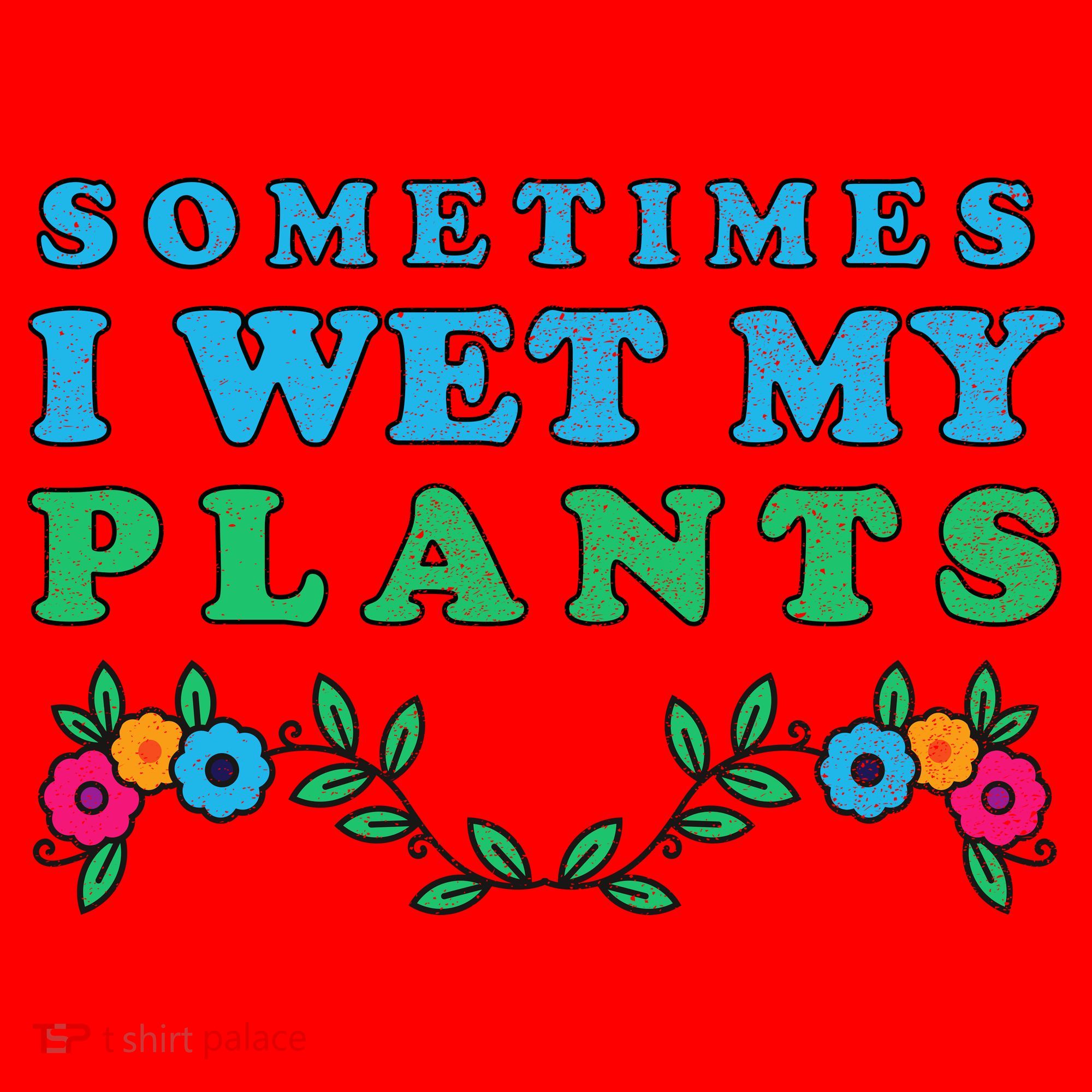 Sometimes I Wet My Plants Santa Hat