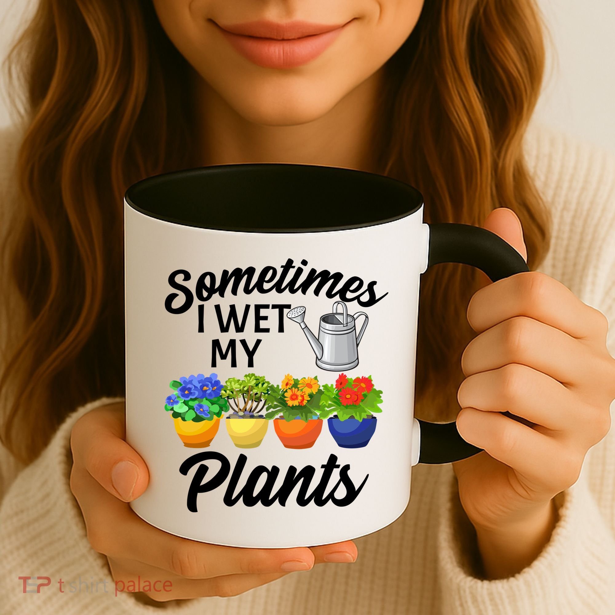 Sometimes I Wet My Plants Gardening Coffee Mug