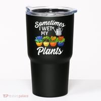 Sometimes I Wet My Plants Gardening Tumbler thumb 0