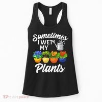 Sometimes I Wet My Plants Gardening Women's Tank Top thumb 0
