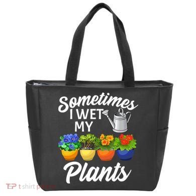 Sometimes I Wet My Plants Gardening Tote Bag