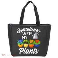 Sometimes I Wet My Plants Gardening Tote Bag thumb 0