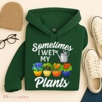 Sometimes I Wet My Plants Gardening Hoodie thumb 4