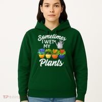 Sometimes I Wet My Plants Gardening Hoodie thumb 5