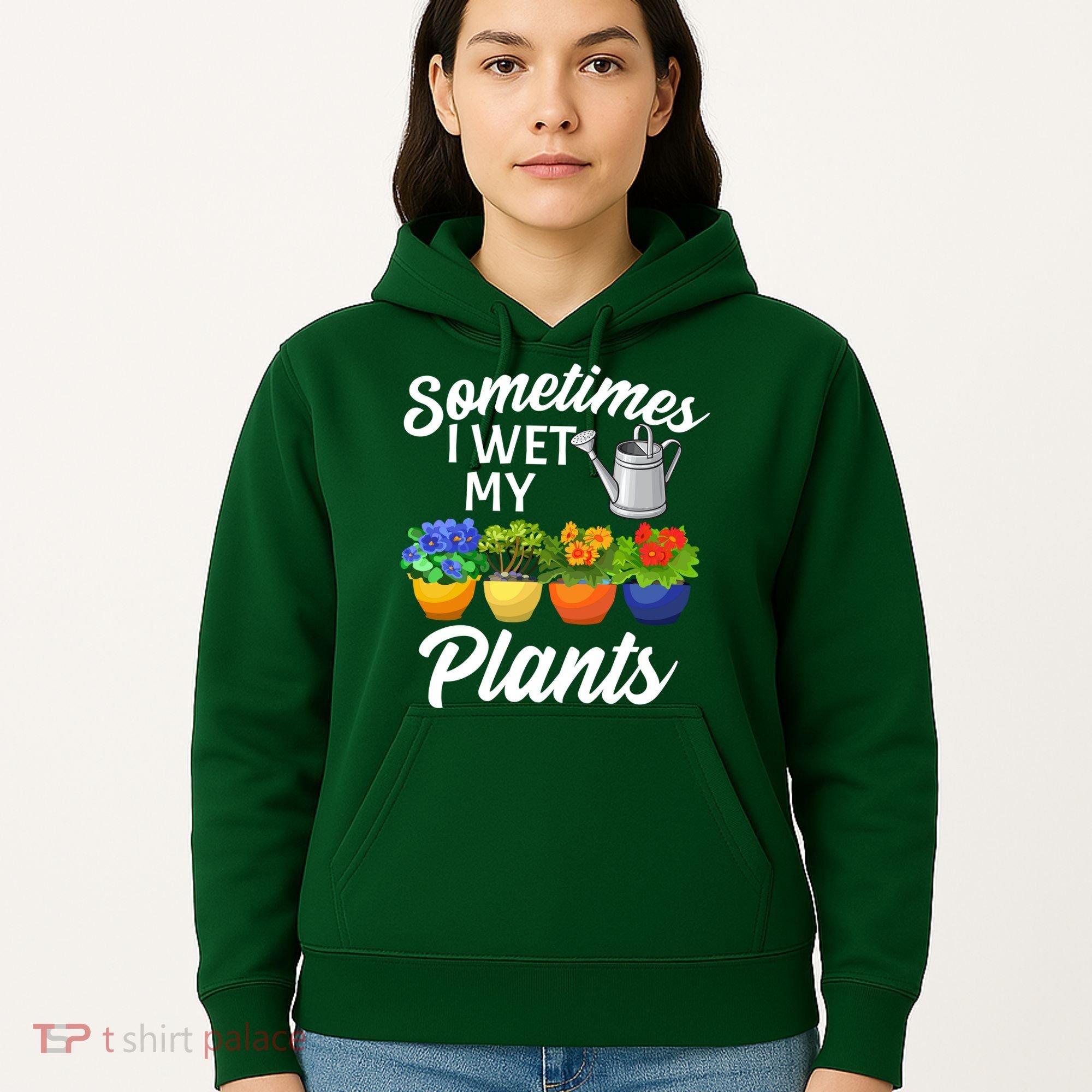 Sometimes I Wet My Plants Gardening Hoodie
