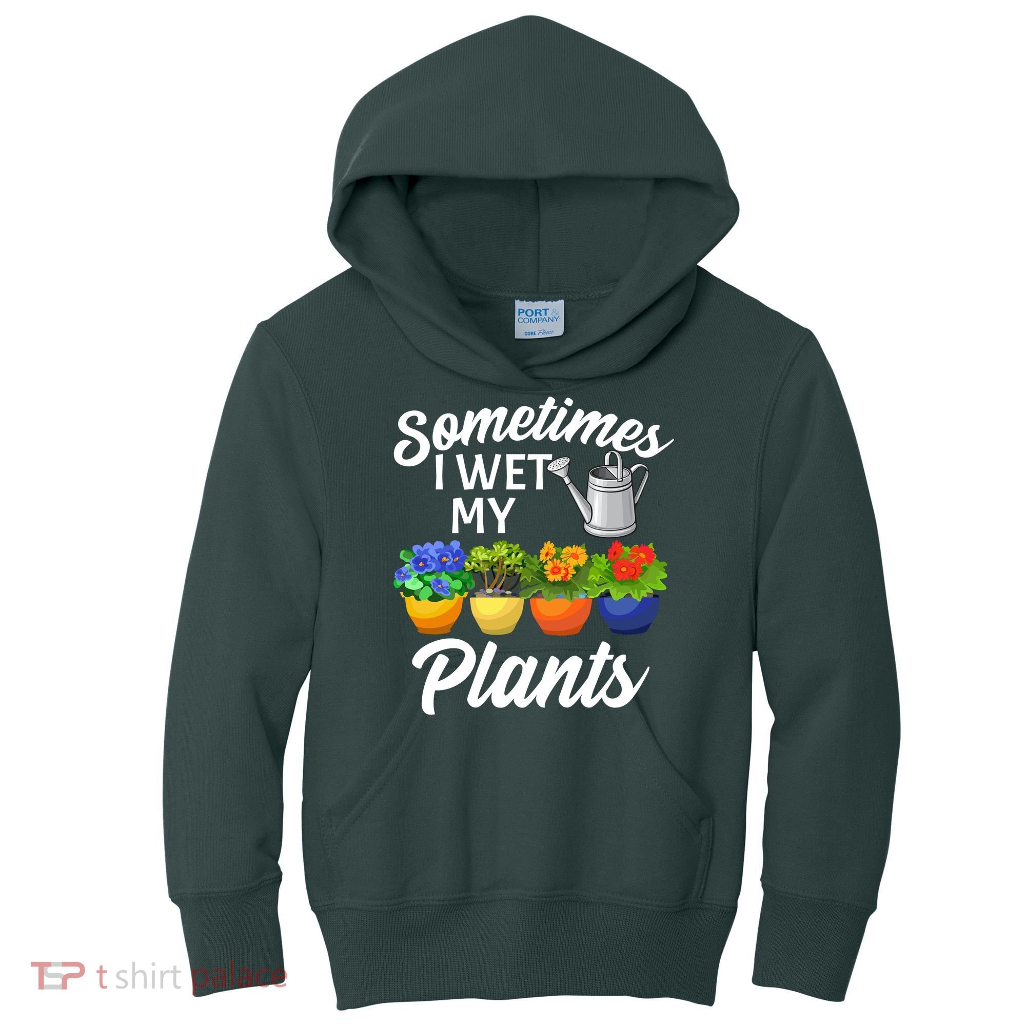 Sometimes I Wet My Plants Gardening Kids Hoodie
