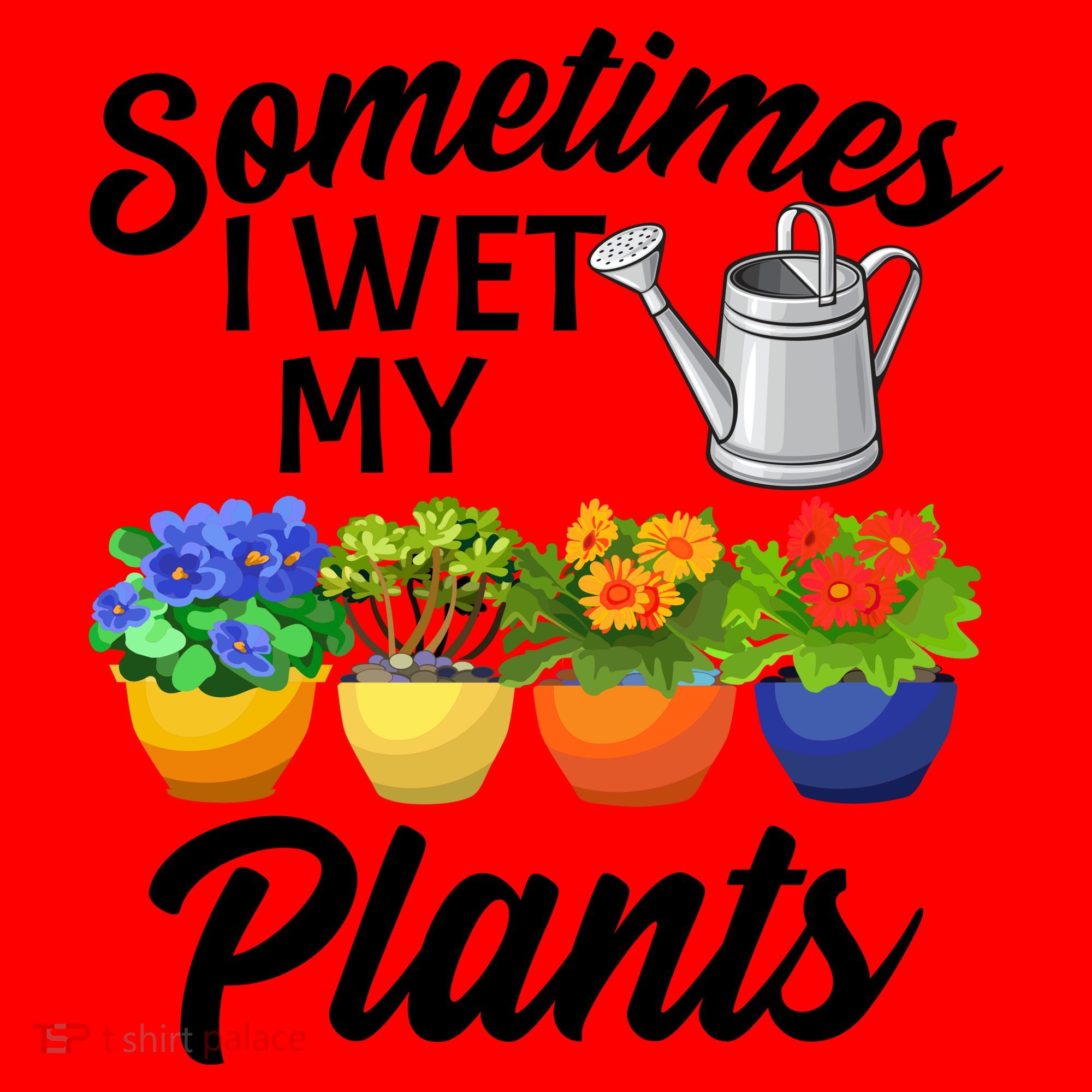 Sometimes I Wet My Plants Gardening Santa Hat
