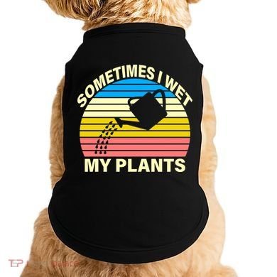Sometimes I Wet My Plants Retro Doggie Tank