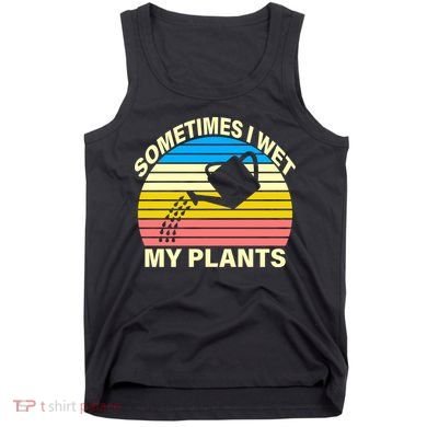 Sometimes I Wet My Plants Retro Tank Top