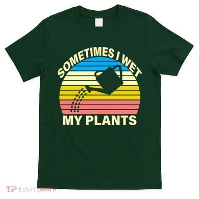 Sometimes I Wet My Plants Retro T-Shirt