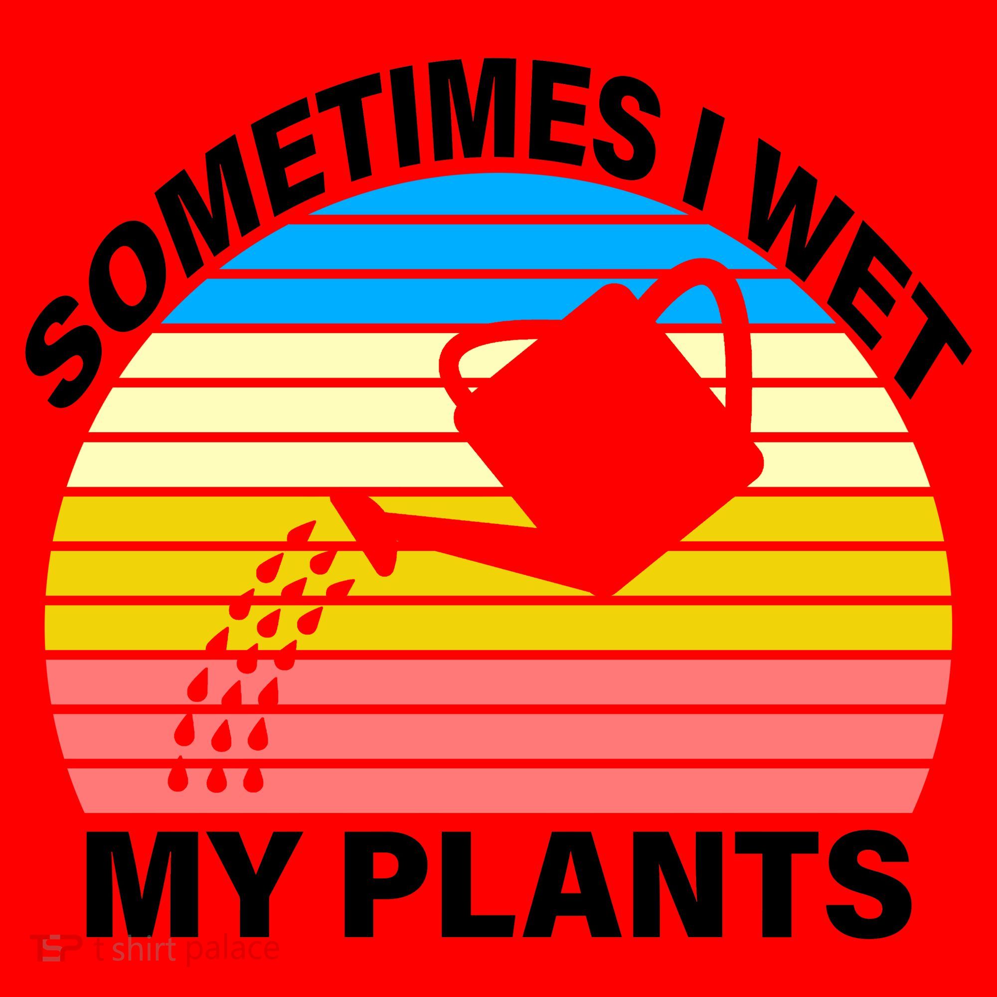 Sometimes I Wet My Plants Retro Santa Hat