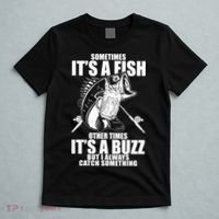 Sometimes It's A Fish Other Times It's A Buzz T-Shirt thumb 5