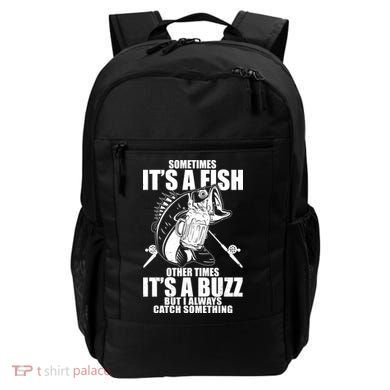 Sometimes It's A Fish Other Times It's A Buzz Backpack