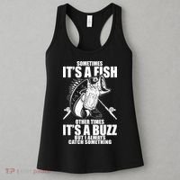 Sometimes It's A Fish Other Times It's A Buzz Women's Tank Top thumb 3