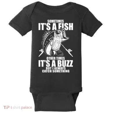 Sometimes It's A Fish Other Times It's A Buzz Baby Bodysuit