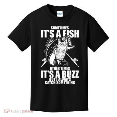 Sometimes It's A Fish Other Times It's A Buzz Kids T-Shirt