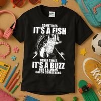 Sometimes It's A Fish Other Times It's A Buzz Kids T-Shirt thumb 3