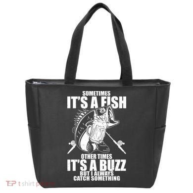 Sometimes It's A Fish Other Times It's A Buzz Tote Bag