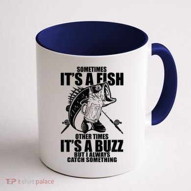 Sometimes It's A Fish Other Times It's A Buzz Coffee Mug back