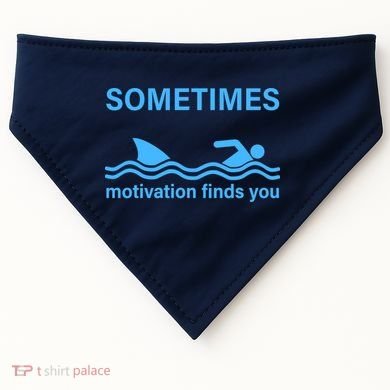 Sometimes Motivation Finds You USA-Made Doggie Bandana