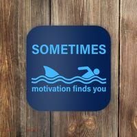 Sometimes Motivation Finds You Coaster thumb 0