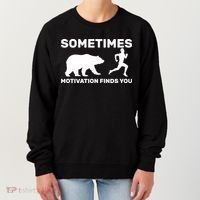 Sometimes Motivation Finds You Bear Women's Sweatshirt thumb 0