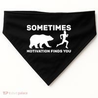 Sometimes Motivation Finds You Bear USA-Made Doggie Bandana thumb 0